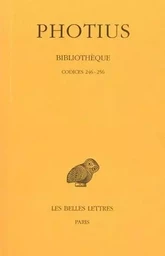 Bibliothèque. Tome VII : Codices 246-256