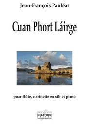 CUAN PHORT LAIRGE POUR FLUTE, CLARINETTE EN SIB ET PIANO