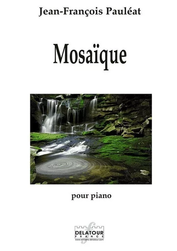 MOSAIQUE POUR PIANO -  PAULEAT JF - DELATOUR FRANCE