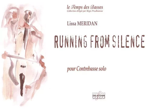 RUNNING FROM SILENCE POUR CONTREBASSE -  MERIDAN LISSA - DELATOUR FRANCE