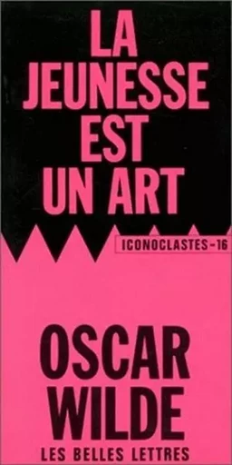 La Jeunesse est un art - Oscar Wilde - Les Belles Lettres