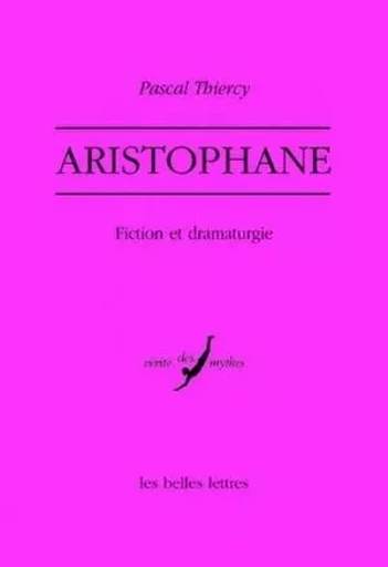 Aristophane - Pascal Thiercy - Les Belles Lettres