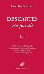 Descartes n'a pas dit