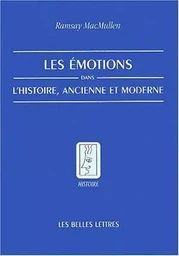 Les Émotions dans l'Histoire, ancienne et moderne