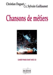 CHANSONS DE METIERS (CAHIER PIANO-CHANT + CD)