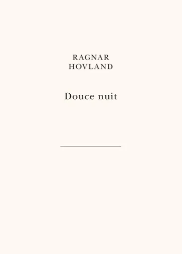 Douce nuit - Ragnar Hovland - Les Belles Lettres