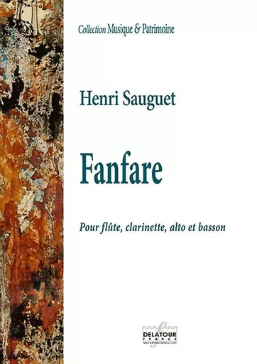 FANFARE POUR FLUTE, CLARINETTE, ALTO ET BASSON -  SAUGUET HENRI - DELATOUR FRANCE