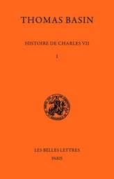 Histoire de Charles VII. Tome I : 1407-1445