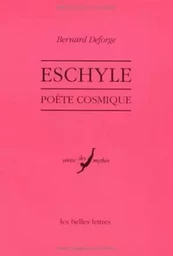 Eschyle, poète cosmique