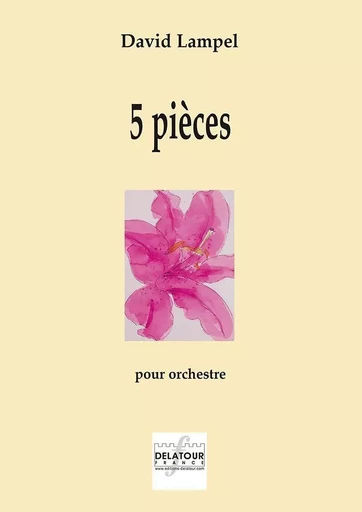 5 PIECES POUR ORCHESTRE (CONDUCTEUR) -  LAMPEL DAVID - DELATOUR FRANCE