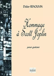 HOMMAGE A SCOTT JOPLIN POUR GUITARE