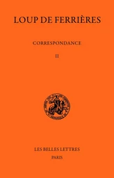 Correspondance (829-886). Tome II : 847-862