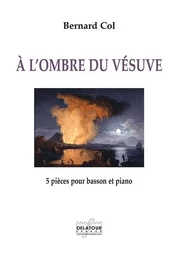 A L'OMBRE DU VESUVE - 5 PIECES POUR BASSON ET PIANO