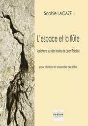 L'ESPACE ET LA FLUTE POUR RECITANT ET ENSEMBLE DE FLUTES - (CONDUCTEUR)