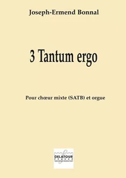 3 TANTUM ERGO POUR CHOEUR MIXTE ET ORGUE