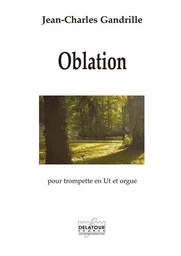 OBLATION POUR TROMPETTE EN UT ET ORGUE