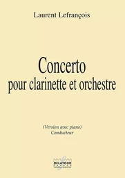 CONCERTO POUR CLARINETTE ET ORCHESTRE CONDUCTEUR PIANO