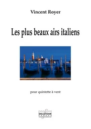 LES PUS BEAUX AIRS ITALIENS POUR QUINTETE A VENT