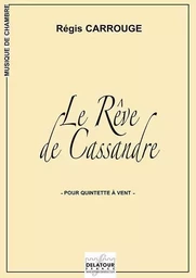 LE REVE DE CASSANDRE