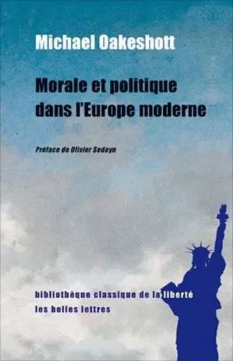 Morale et politique dans l'Europe moderne - Michael OAKESHOTT - Les Belles Lettres