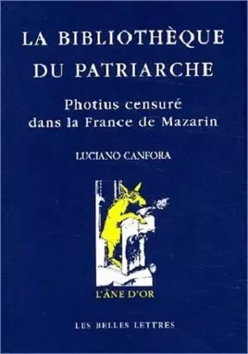 La Bibliothèque du patriarche - Luciano Canfora - Les Belles Lettres