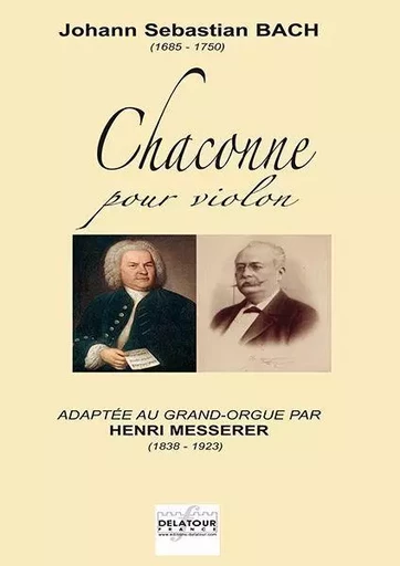 CHACONNE POUR VIOLON ADAPTEE AU GRAND ORGUE -  BACH JS - DELATOUR FRANCE