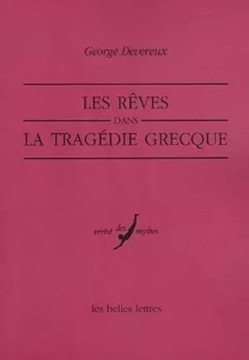 Les Rêves dans la tragédie grecque - George Devereux - Les Belles Lettres