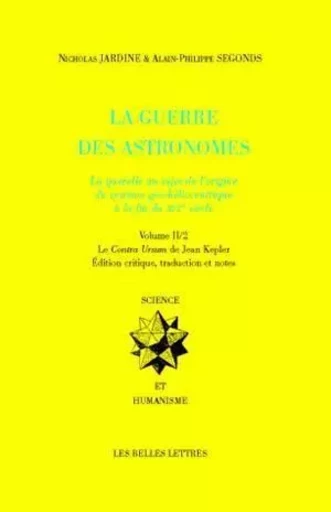 La Guerre des astronomes. Volume II -  - Les Belles Lettres