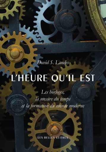 L'heure qu'il est - David Saul Landes - Les Belles Lettres