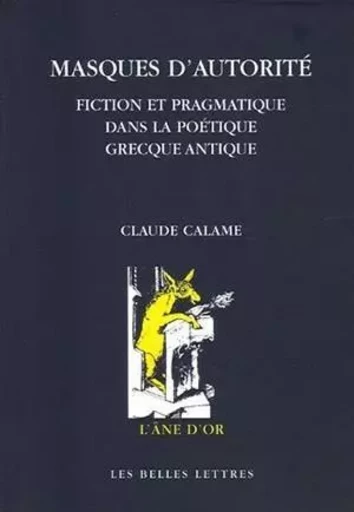 Masques d'autorité - Claude CALAME - Les Belles Lettres