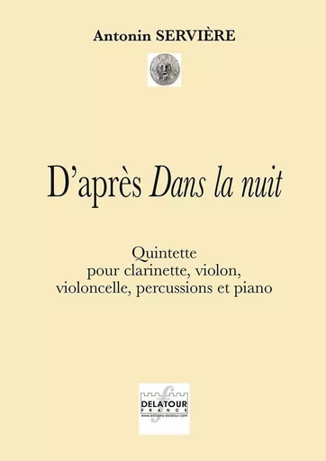 D'APRES DANS LA NUIT POUR QUINTETTE -  SERVIERE ANTONIN - DELATOUR FRANCE