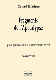 FRAGMENTS DE L'APOCALYPSE POUR GRAND ORCHESTRE D'INSTRUMENTS A VENT (CONDUCTEUR)