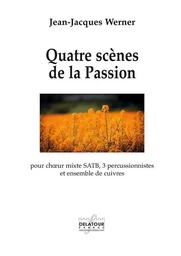 QUATRE SCENES DE LA PASSION - PARTIES SEPAREES