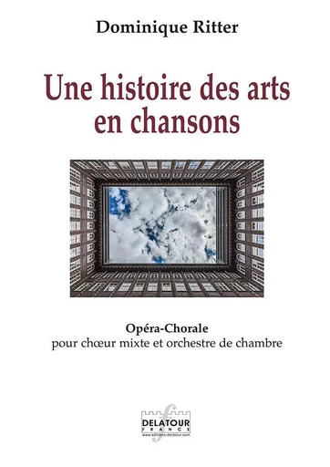 UNE HISTOIRE DES ARTS EN CHANSON PARTIES SEPAREES -  RITTER DOMINIQUE - DELATOUR FRANCE