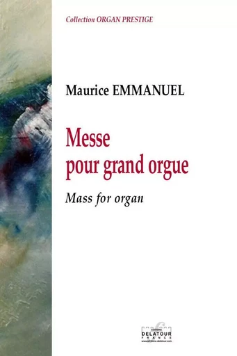 MESSE POUR GRAND ORGUE -  EMMANUEL MAURICE - DELATOUR FRANCE