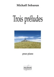 TROIS PRELUDES POUR PIANO