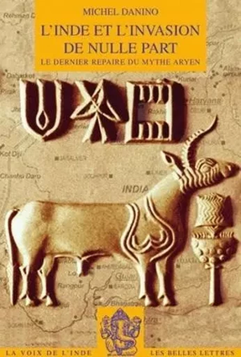 L'Inde et l'invasion de nulle part - Michel Danino - Les Belles Lettres