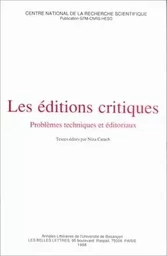 Les Editions critiques - problèmes techniques et éditoriaux