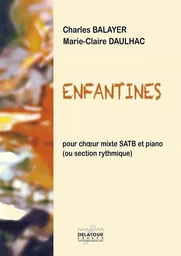 ENFANTINES POUR CHOEUR MIXTE SATB ET PIANO