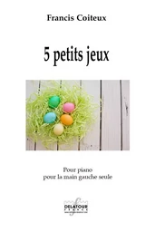 5 PETITS JEUX POUR LA MAIN GAUCHE