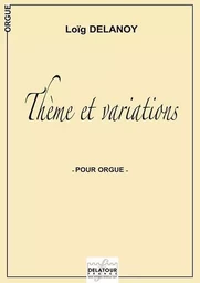 THEME ET VARIATIONS POUR ORGUE