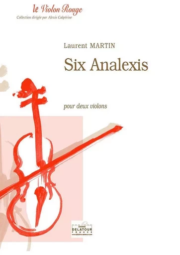 SIX ANALEXIS POUR DEUX VIOLONS -  MARTIN LAURENT - DELATOUR FRANCE