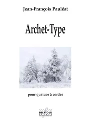 ARCHET-TYPE POUR QUATUOR A CORDES