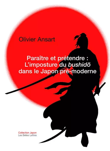 Paraître et prétendre - Olivier Ansart - Les Belles Lettres