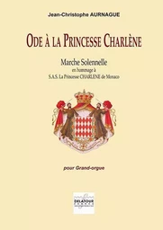 ODE A LA PRINCESSE CHARLENE POUR ORGUE