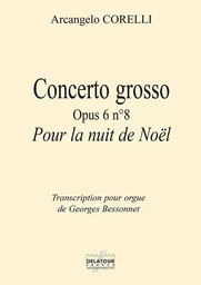 CONCERTO GROSSO OPUS 6 N08 POUR LA NUIT DE NOEL POUR ORGUE