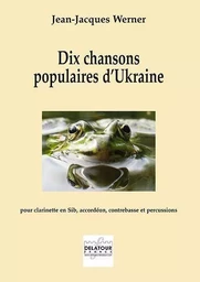 DIX CHANSONS POPULAIRES D'UKRAINE POUR CLARINETTE ET ACCORDEON