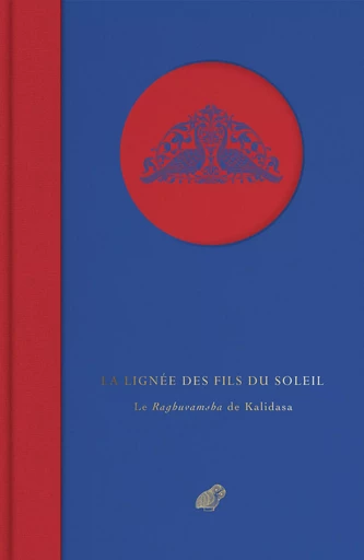 La Lignée des Fils du Soleil -  Kalidasa - Les Belles Lettres