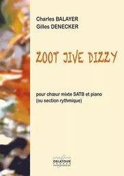 ZOOT JIVE DIZZY POUR CHOEUR MIXTE SATB ET PIANO