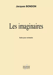 LES IMAGINAIRES - SUITE POUR ORCHESTRE (MATERIEL)